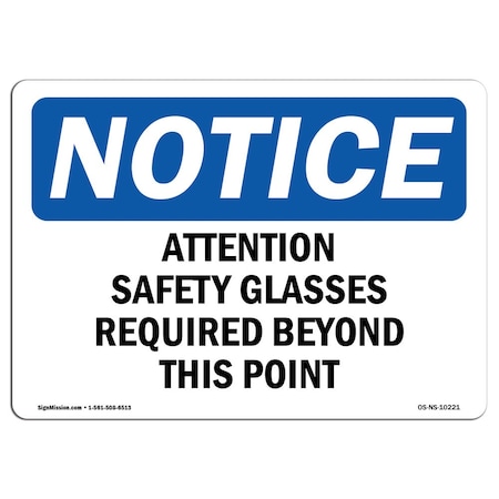Signmission OSHA Sign, Attention Glasses Required Beyond, 10in X 7in Plastic, 10" W, 7" H, Landscap OS-NS-P-710-L-10221